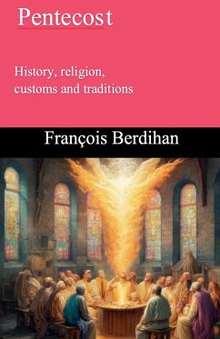 Pentecost History, religion, customs and traditions - Berdihan, François