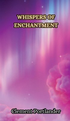 Whispers of Enchantment - Portlander, Clement