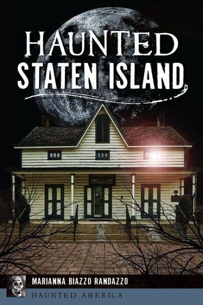 Haunted Staten Island Haunted Staten Island