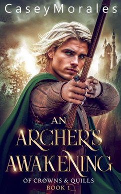 An Archer's Awakening - Morales, Casey