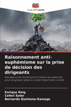 Raisonnement anti-euphémisme sur la prise de décision des dirigeants - Reig, Enrique;Soler, Ceferi;Quintana-Kawage, Bernardo