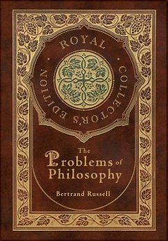 The Problems of Philosophy (Royal Collector's Edition) (Case Laminate Hardcover with Jacket) - Russell, Bertrand