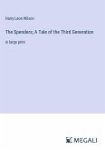 The Spenders; A Tale of the Third Generation