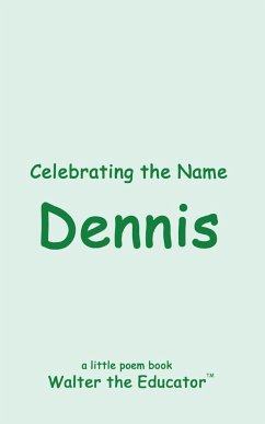Celebrating the Name Dennis - Walter the Educator