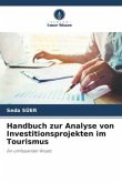 Handbuch zur Analyse von Investitionsprojekten im Tourismus