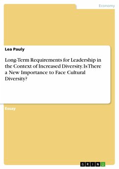 Long-Term Requirements for Leadership in the Context of Increased Diversity. Is There a New Importance to Face Cultural Diversity? (eBook, PDF)
