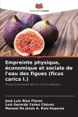 Empreinte physique, économique et sociale de l'eau des figues (ficus carica l.)