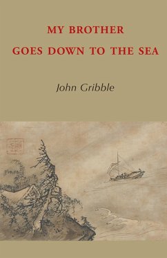 My Brother Goes Down to the Sea - Gribble, John