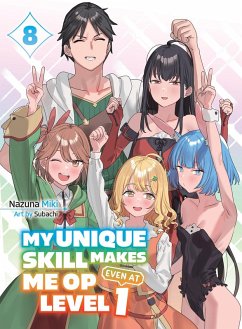 Cover My Unique Skill Makes Me Op Even at Level 1 Vol 8 (Light Novel)