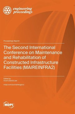 The Second International Conference on Maintenance and Rehabilitation of Constructed Infrastructure Facilities (MAIREINFRA2)