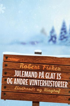 Julemand på glat is og andre vinterhistorier - Fisker, Robert