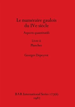 Le numéraire gaulois du IVe siècle, Livre ii - Depeyrot, Georges