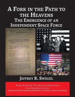 A Fork in the Path to the Heavens - Swegel, Jeffrey R