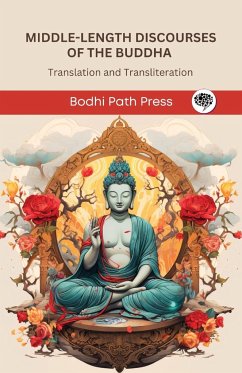 Middle-Length Discourses of the Buddha (Majjhima Nikaya) - Bodhi Path Press