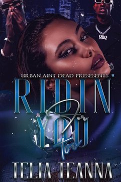Ridin' For You, Too - Teanna, Telia