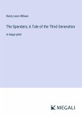 The Spenders; A Tale of the Third Generation