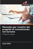 Manuale per l'analisi dei progetti di investimento nel turismo