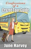 Confessions of a Crazed Tour Guide Confessions of a Crazed Tour Guide