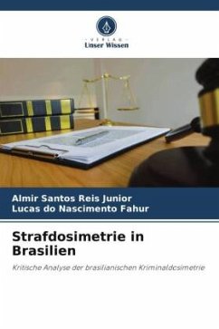 Strafdosimetrie in Brasilien - Santos Reis Junior, Almir;do Nascimento Fahur, Lucas