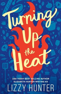 Turning Up the Heat - Hunter, Elizabeth; Hunter, Lizzy