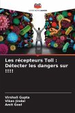 Les récepteurs Toll : Détecter les dangers sur !!!!
