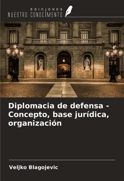 Cover Diplomacia de defensa - Concepto, base jurídica, organización