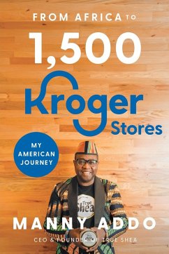 From Africa to 1,500 Kroger Stores - Addo, Manny