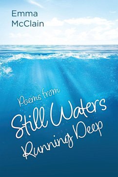 Poems from Still Waters Running Deep - Emma McClain, Emma