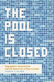 The Pool Is Closed The Pool Is Closed