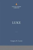 Luke: The Christian Standard Commentary