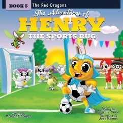 The Adventures of Henry the Sports Bug - Detwiler, Melissa