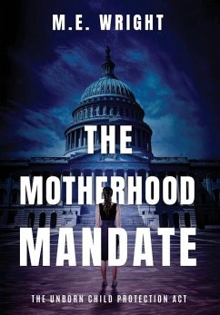 The Motherhood Mandate - Wright, M. E.