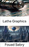 Lathe Graphics (eBook, ePUB)