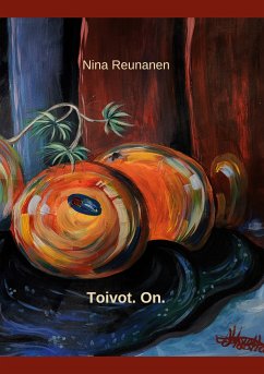 Toivot. On. (eBook, ePUB) - Reunanen, Nina