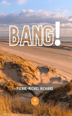 Bang ! (eBook, ePUB) - Richard, Pierre-Michel