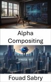 Alpha Compositing (eBook, ePUB)