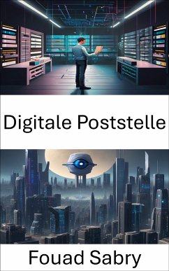 Digitale Poststelle (eBook, ePUB) - Sabry, Fouad