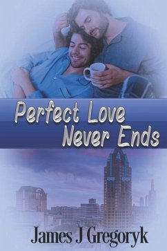 Perfect Love Never Ends - Gregoryk, James J