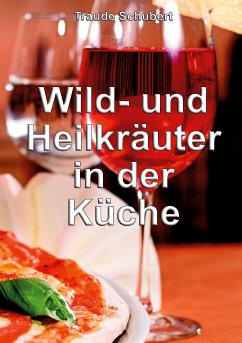 Wild- und Heilkräuter in der Küche (eBook, ePUB) - Schubert, Traude