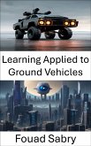 Learning Applied to Ground Vehicles (eBook, ePUB)