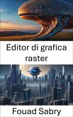 Editor di grafica raster (eBook, ePUB)