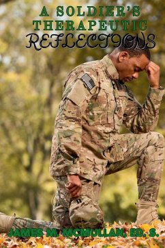 A Soldier's Therapeutic Reflections - McMullan, James M