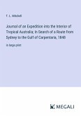 Journal of an Expedition into the Interior of Tropical Australia; In Search of a Route from Sydney to the Gulf of Carpentaria, 1848