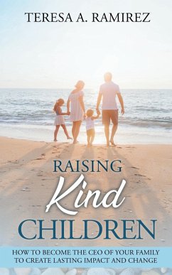 Raising Kind Children - Ramirez, Teresa A