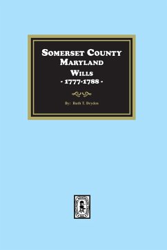 Somerset County, Maryland Wills, 1777-1788 - Dryden, Ruth T.