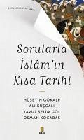 Sorularla Islamin Kisa Tarihi - Sorularla Kisa Tarih - Gökalp, Hüseyin