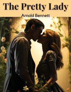 The Pretty Lady - Arnold Bennett