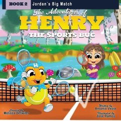 The Adventures of Henry the Sports Bug - Detwiler, Melissa