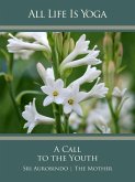 All Life Is Yoga: A Call to the Youth (eBook, ePUB)
