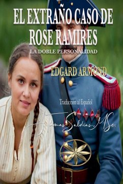 El Extraño Caso de Rose Ramires - Armond, Edgard